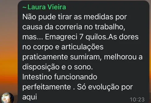 Depoimento de Laura: emagreci 7 quilos, dores sumiram, melhorou disposição, sono e intestino.