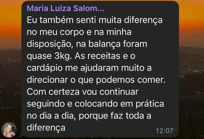 Depoimento de Maria Luiza: senti muita diferença no corpo e na disposição, quase 3 kg na balança.